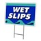 Signmission Wet Slips Yard Sign & Stake outdoor plastic coroplast window, C-1216 Wet Slips C-1216 Wet Slips - alternate 1